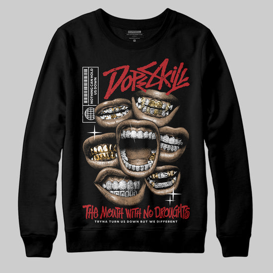 Jordan 1 Retro High OG Black Toe Reimagined DopeSkill Sweatshirt The Mouth With No Droughts Graphic Streetwear - Black