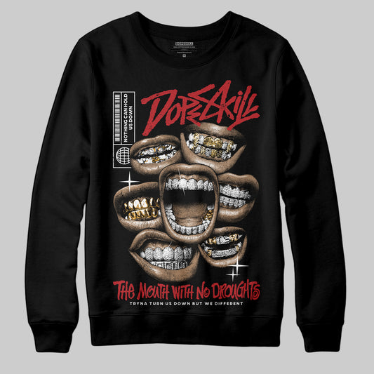 Jordan 1 Retro High OG Black Toe Reimagined DopeSkill Sweatshirt The Mouth With No Droughts Graphic Streetwear - Black