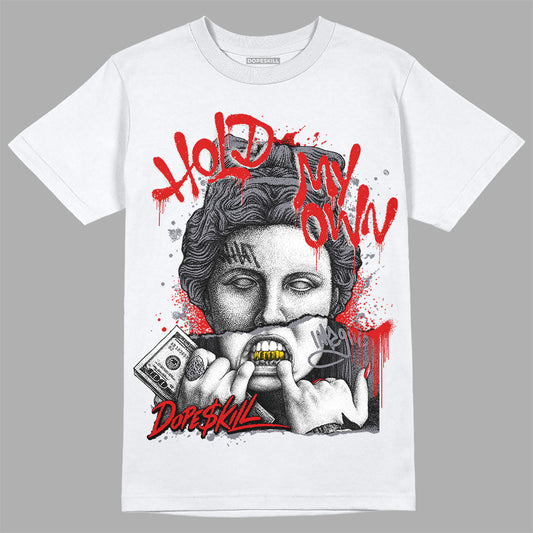 Jordan 9 Retro Fire Red DopeSkill T-Shirt Hold My Own Graphic Streetwear - White 