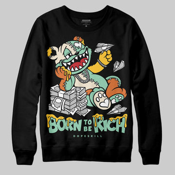 SB Dunk Low Rodeo Tourmaline DopeSkill Sweatshirt Born To Be Rich Graphic Streetwear - Black