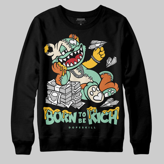 SB Dunk Low Rodeo Tourmaline DopeSkill Sweatshirt Born To Be Rich Graphic Streetwear - Black