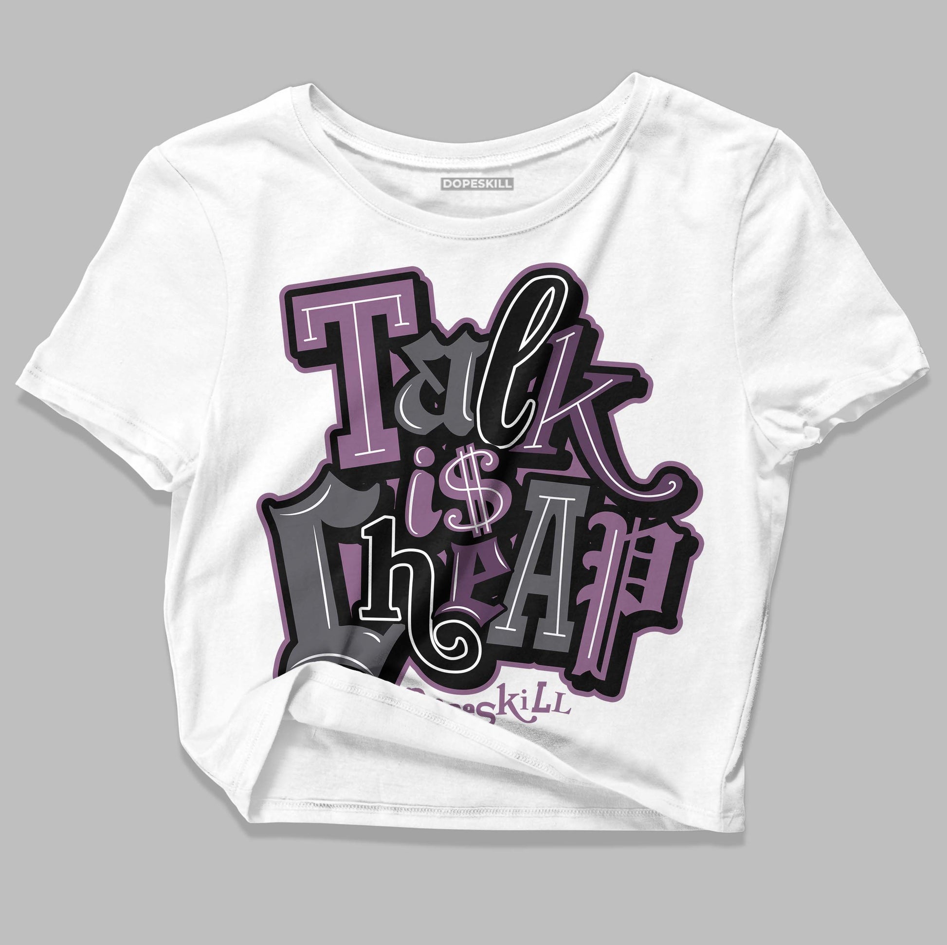 Jordan 2 “Mauve/Off-Noir” DopeSkill Women's Crop Top Talk Is Chip Graphic Streetwear - White