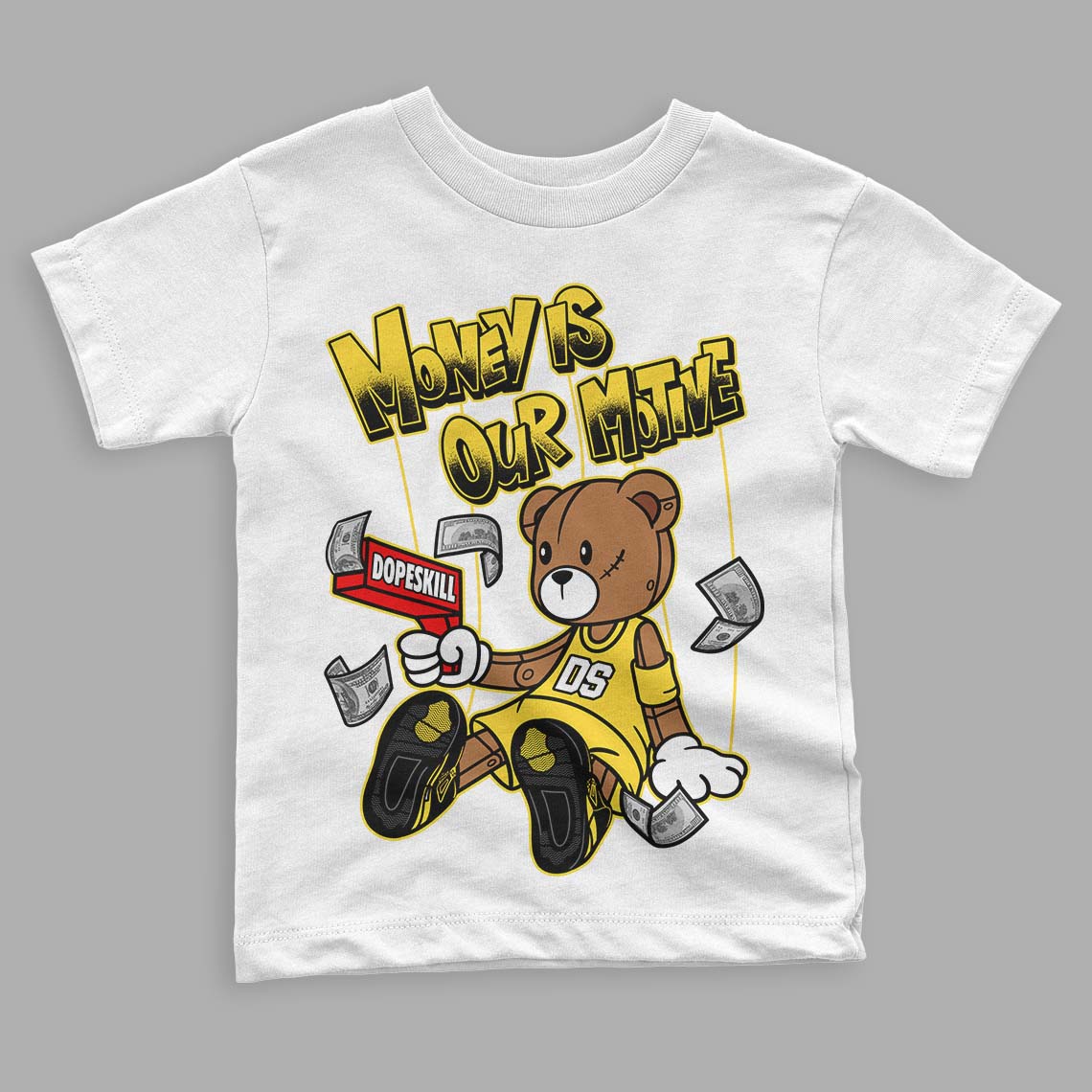 Jordan 4 Tour Yellow Thunder DopeSkill Toddler Kids T-shirt Money Is Our Motive Bear Graphic Streetwear - White 