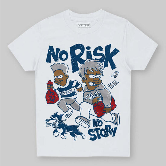 Jordan 12 Retro French Blue (2025) DopeSkill Toddler Kids T-shirt No Risk No Story Graphic Streetwear