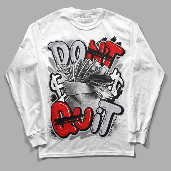 Jordan 2 Retro "Black Cement" DopeSkill Long Sleeve T-Shirt Don't Quit Graphic Streetwear - White 