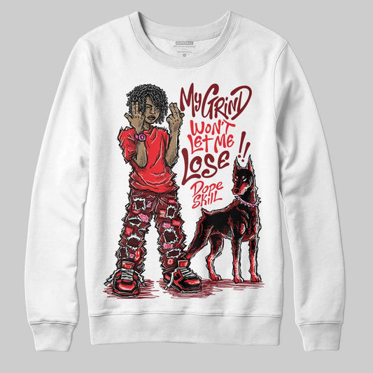 Red Sneakers DopeSkill Sweatshirt My Grind Won't Let Me Lose Graphic Streetwear - White