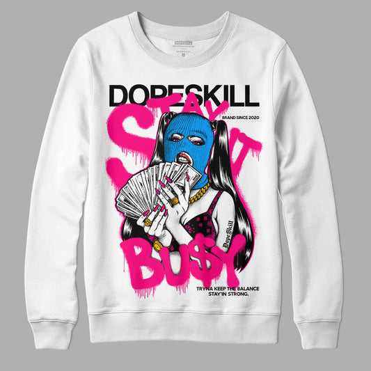 Jordan 1 Low GS “Fierce Pink” DopeSkill Sweatshirt Stay It Busy Graphic Streetwear - White