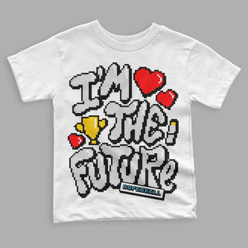 Dunk Low ‘Pure Platinum’ DopeSkill Toddler Kids T-shirt I'm The Future Graphic Streetwear