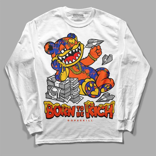 Dunk Low Futura Orange Blaze DopeSkill Long Sleeve T-Shirt Born To Be Rich Graphic Streetwear - White