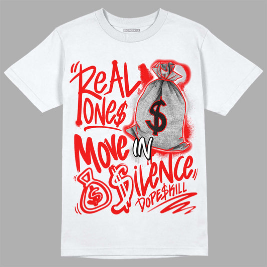 Jordan 12 “Cherry” DopeSkill T-Shirt Real Ones Move In Silence Graphic Streetwear - White