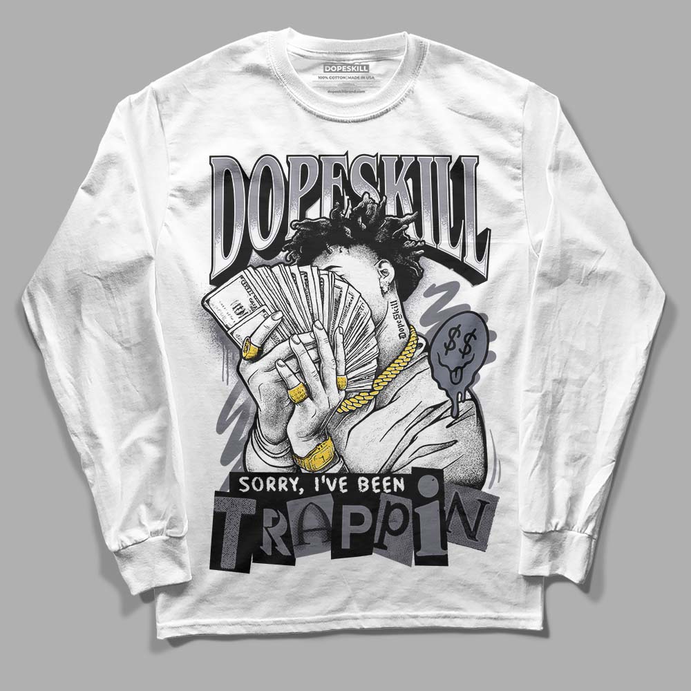 Jordan 14 Retro 'Stealth' DopeSkill Long Sleeve T-Shirt Sorry I've Been Trappin Graphic Streetwear - White