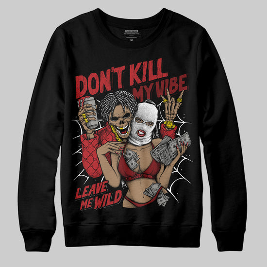 Jordan 12 Retro Flu Game (2025) DopeSkill Sweatshirt Don't Kill My Vibe Graphic Streetwear - Black