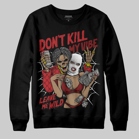 Jordan 12 Retro Flu Game (2025) DopeSkill Sweatshirt Don't Kill My Vibe Graphic Streetwear - Black