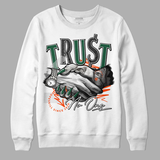 Dunk Low Team Dark Green Orange DopeSkill Sweatshirt Trust No One Graphic Streetwear - White 