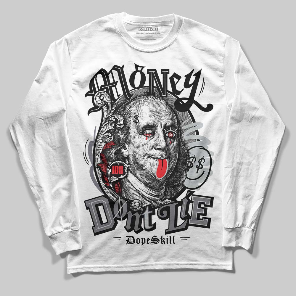 Jordan 4 “Fear” DopeSkill Long Sleeve T-Shirt Money Don't Lie Graphic Streetwear - White