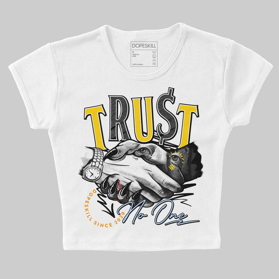 Jordan 6 “Yellow Ochre” DopeSkill Women's Crop Top Trust No One Graphic Streetwear - White 