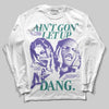 Jordan 5 OG “Grape” DopeSkill Long Sleeve T-Shirt Ain't Gon' Let Up Graphic Streetwear - White