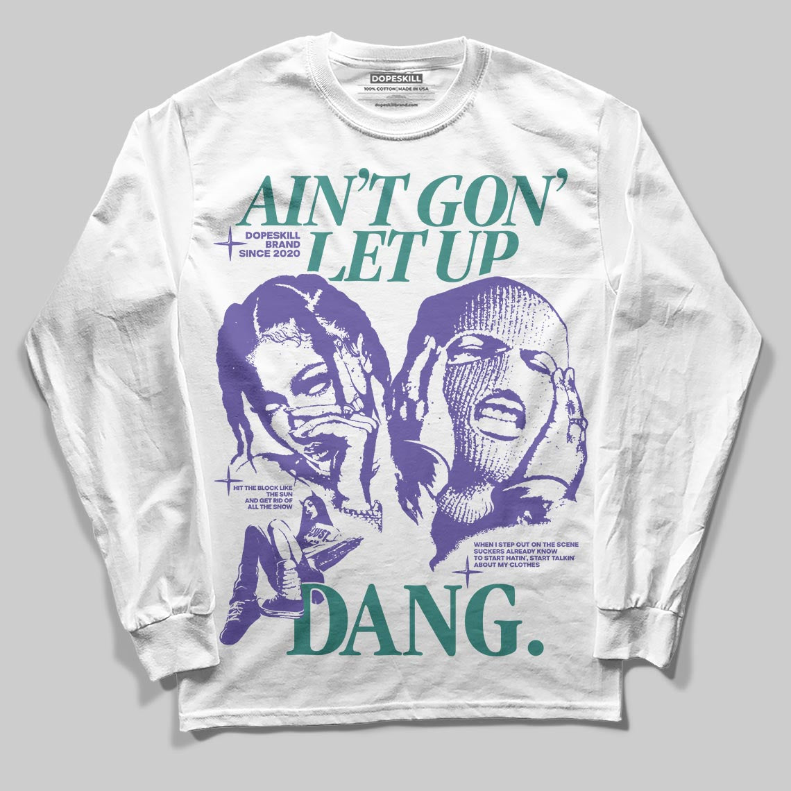 Jordan 5 OG “Grape” DopeSkill Long Sleeve T-Shirt Ain't Gon' Let Up Graphic Streetwear - White