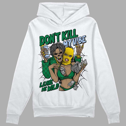 Jordan 5 “Lucky Green” DopeSkill Hoodie Sweatshirt Don't Kill My Vibe Graphic Streetwear - White 