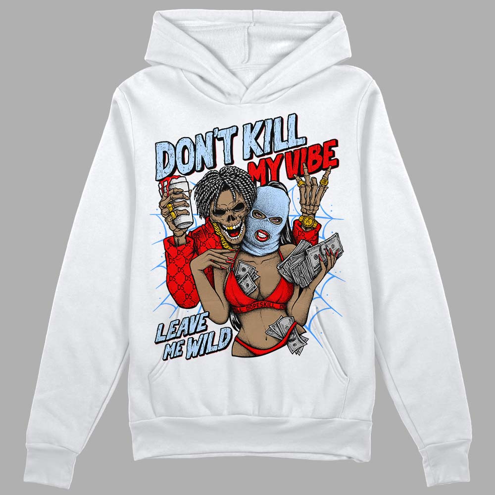 Jordan 11 Retro Cherry DopeSkill Hoodie Sweatshirt Don't Kill My Vibe Graphic Streetwear - White 