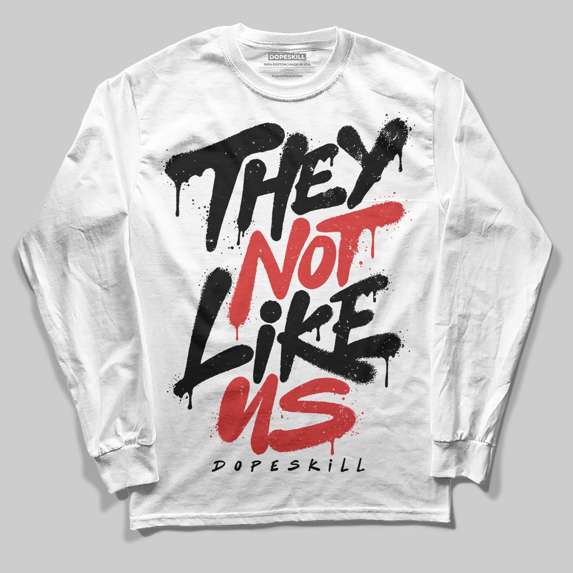 Jordan 6 “Reverse Infrared” DopeSkill Long Sleeve T-Shirt They Not Like Us Graphic Streetwear - White