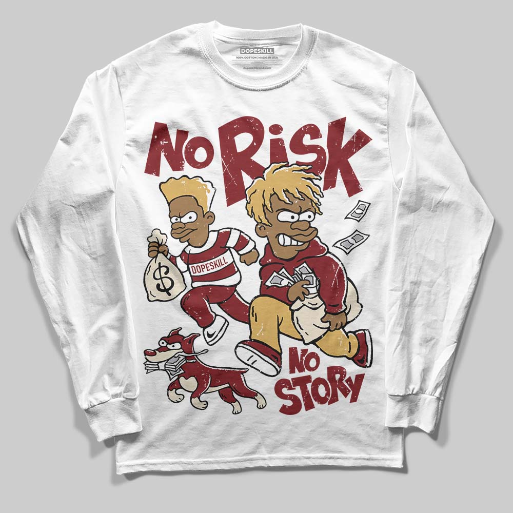 Dunk Low SE Sisterhood Sail Team Red W DopeSkill Long Sleeve T-Shirt No Risk No Story Graphic Streetwear - White