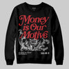 Jordan 11 “Bred Velvet” DopeSkill Sweatshirt Money Is Our Motive Typo Graphic Streetwear - Black