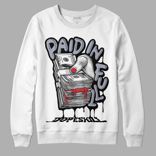 Jordan 4 “Bred Reimagined” DopeSkill Sweatshirt Paid In Full Graphic Streetwear - White