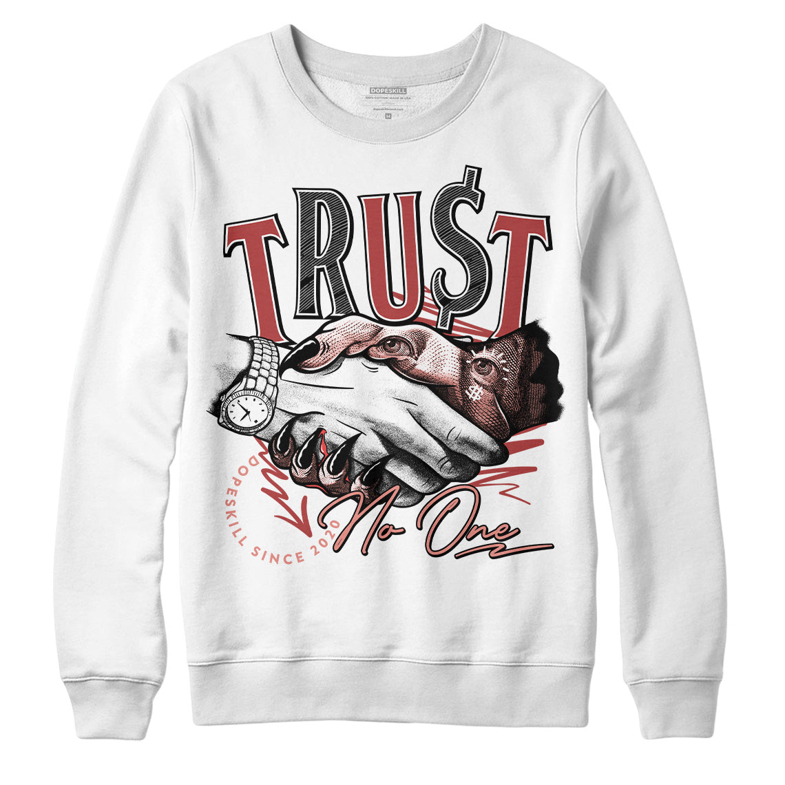 Jordan 13 “Dune Red” DopeSkill Sweatshirt Trust No One Graphic Streetwear - WHite