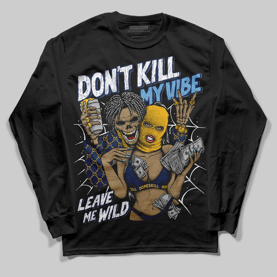 Jordan 4 Retro ‘Dunk From Above’ DopeSkill Long Sleeve T-Shirt Don't Kill My Vibe Graphic Streetwear - Black