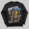Jordan 4 Retro ‘Dunk From Above’ DopeSkill Long Sleeve T-Shirt Don't Kill My Vibe Graphic Streetwear - Black