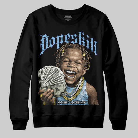 University Blue Sneakers DopeSkill Sweatshirt Money Loves Me Graphic Streetwear - Black