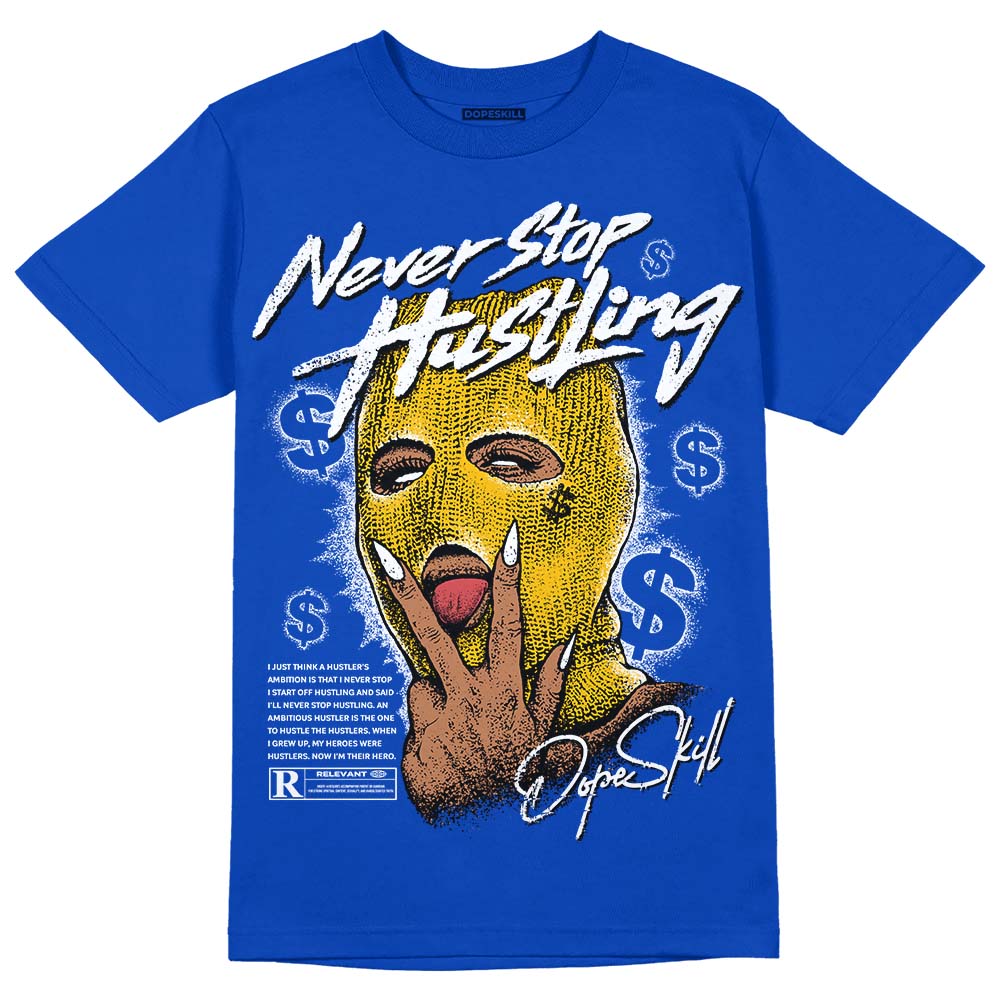 Royal Blue Sneakers DopeSkill Royal Blue T-Shirt Never Stop Hustling Graphic Streetwear 