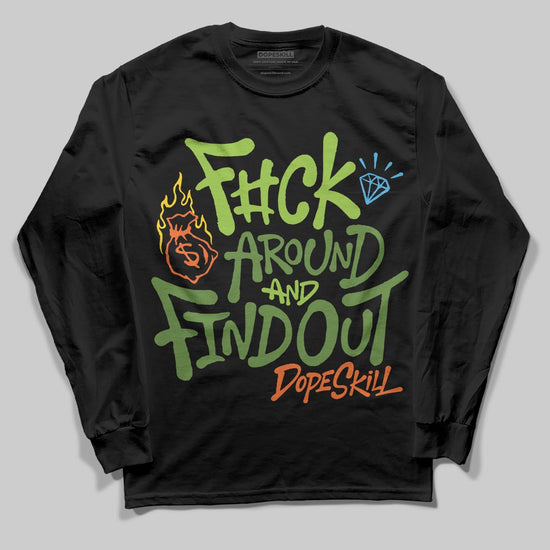Green Sneakers DopeSkill Long Sleeve T-Shirt F#ck Around And Find Out Graphic Streetwear - Black