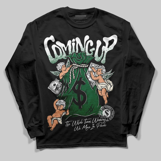 Jordan 13 GS “Pine Green” DopeSkill Long Sleeve T-Shirt Money Bag Coming Up Graphic Streetwear - Black