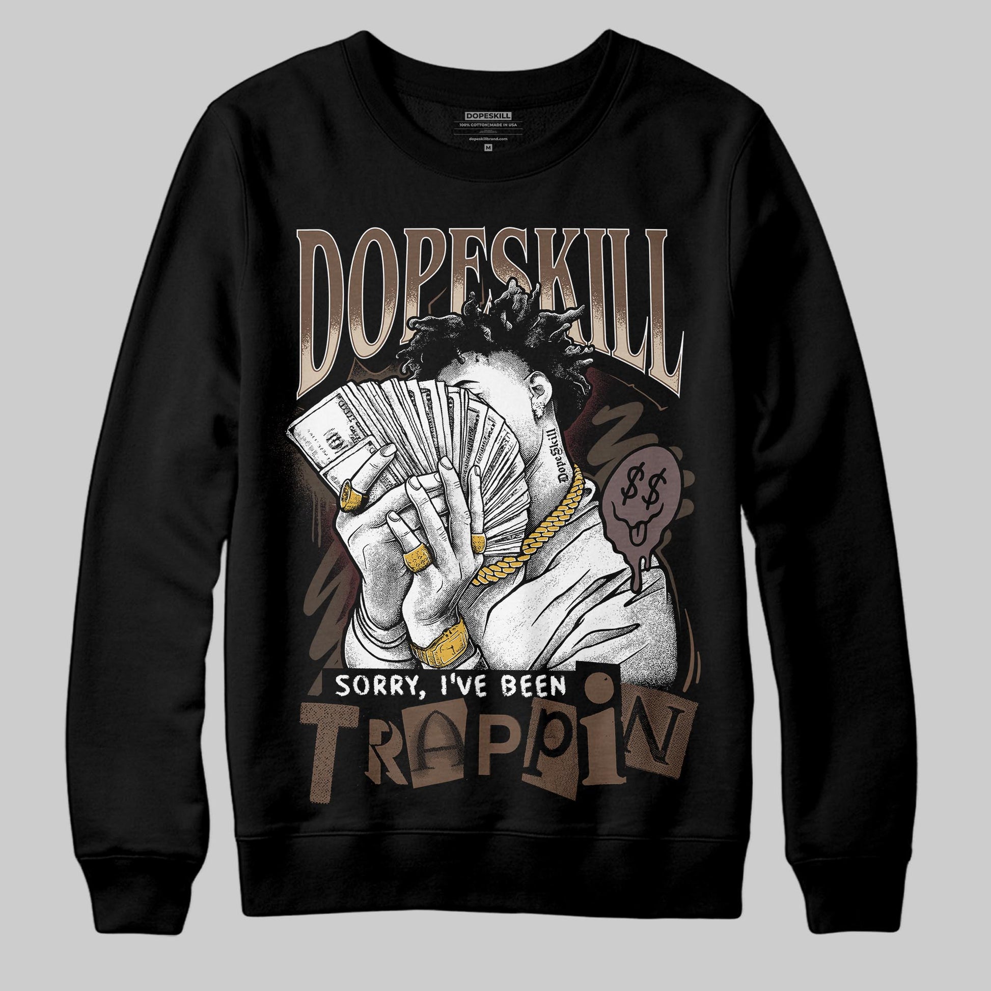 A Ma Maniére x Air Jordan 4 “Dark Mocha” DopeSkill Sweatshirt Sorry I've Been Trappin Graphic Streetwear - Black