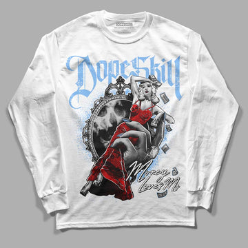 Jordan 9 Powder Blue DopeSkill Long Sleeve T-Shirt Money Loves Me Graphic Streetwear - White 