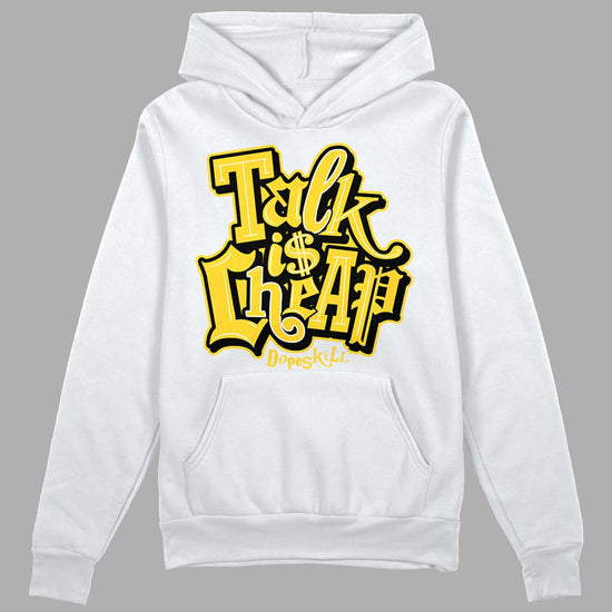 Jordan 4 Tour Yellow Thunder DopeSkill Hoodie Sweatshirt Talk Is Chip Graphic Streetwear - White 