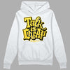 Jordan 4 Tour Yellow Thunder DopeSkill Hoodie Sweatshirt Talk Is Chip Graphic Streetwear - White 