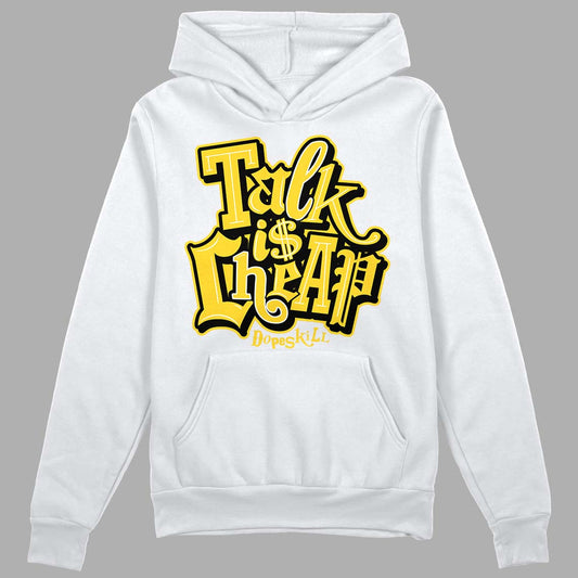 Jordan 4 Tour Yellow Thunder DopeSkill Hoodie Sweatshirt Talk Is Chip Graphic Streetwear - White 