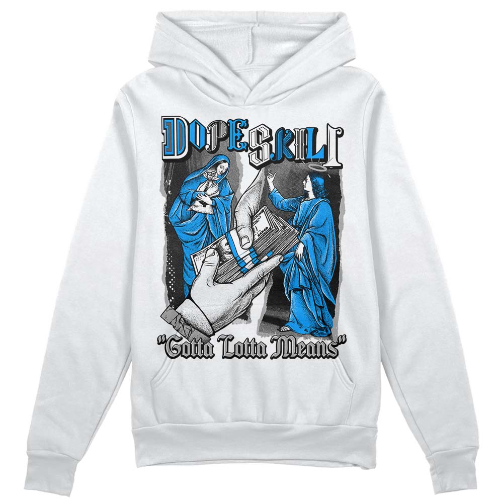 Jordan 6 “Reverse Oreo” DopeSkill Hoodie Sweatshirt Gotta Lotta Means Graphic Streetwear - WHite