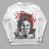 Jordan 1 High OG “Black/White” DopeSkill Long Sleeve T-Shirt Hold My Own Graphic Streetwear - White 