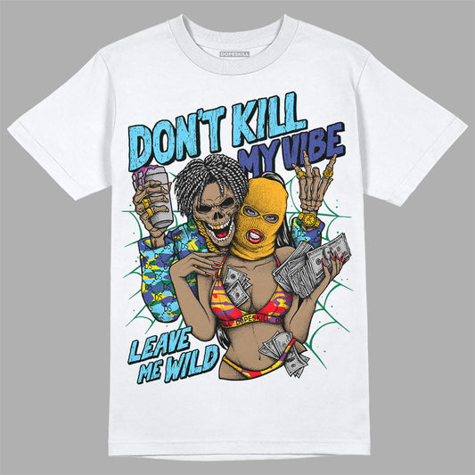 Jordan 1 Mid GS 'Six Championships' DopeSkill T-Shirt Don't Kill My Vibe Graphic Streetwear - White