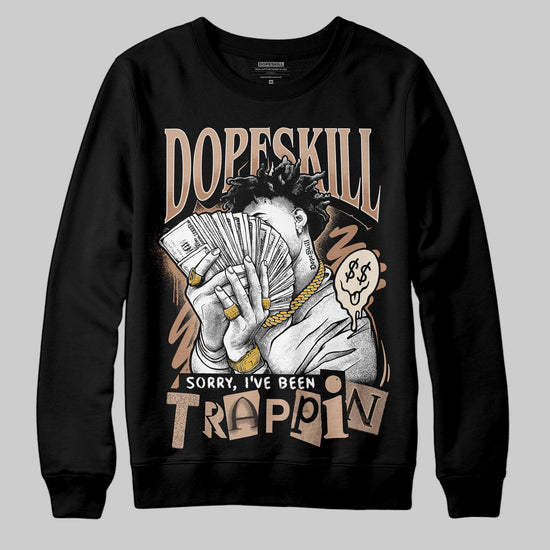 Jordan 4 Retro Cozy Girl DopeSkill Sweatshirt Sorry I've Been Trappin Graphic Streetwear - black