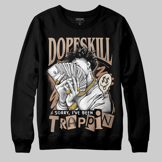 Jordan 4 Retro Cozy Girl DopeSkill Sweatshirt Sorry I've Been Trappin Graphic Streetwear - black