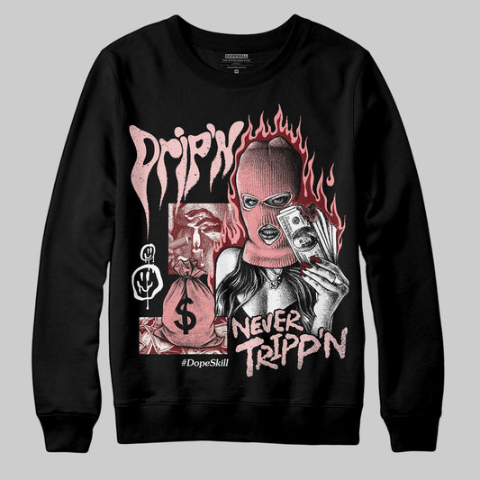 Jordan 3 Retro Valentine's Day Treat Yourself (2025) DopeSkill Sweatshirt Drip'n Never Tripp'n Graphic Streetwear - Black