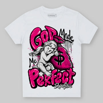 Jordan 1 Low GS “Fierce Pink” Dopeskill Toddler Kids T-shirt God Made Me Perfect Graphic Streetwear - White