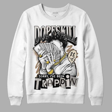 Jordan 5 SE “Sail” DopeSkill Sweatshirt Sorry I've Been Trappin Graphic Streetwear - White