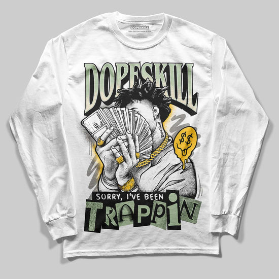 Jordan 4 WMNS “Seafoam” (2025) DopeSkill Long Sleeve T-Shirt Sorry I've Been Trappin Graphic Streetwear - White