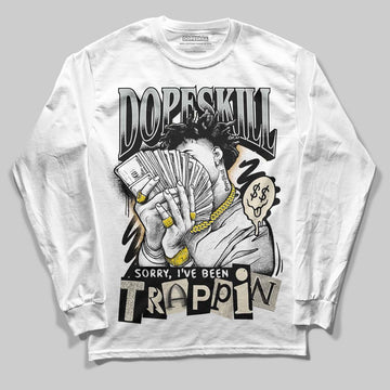 Jordan 5 Retro Reverse Metallic DopeSkill Long Sleeve T-Shirt Sorry I've Been Trappin Graphic Streetwear - White